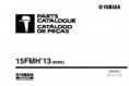 MANUAL PEÇAS MOTOR POPA - YAMAHA - 15 FMH - ANO 2013 - EM PORTUGUES